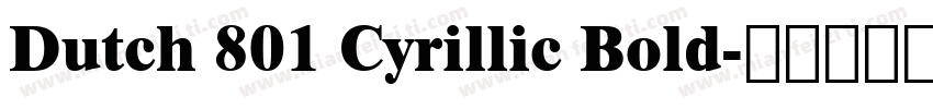Dutch 801 Cyrillic Bold字体转换